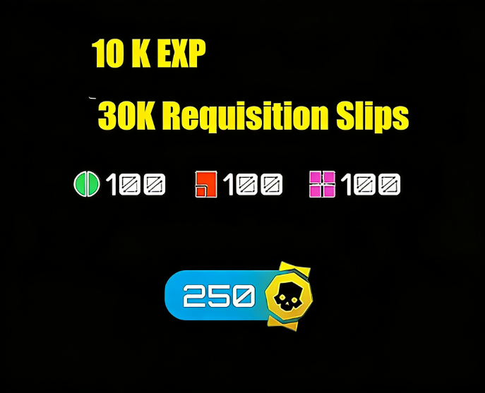 10K EXP + 30K Requisition Slips + 250 Medal + 100/100/100 Sample
